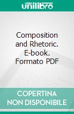 Composition and Rhetoric. E-book. Formato PDF