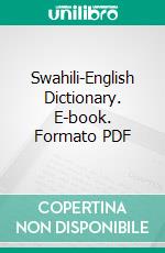 Swahili-English Dictionary. E-book. Formato PDF ebook
