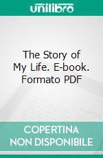 The Story of My Life. E-book. Formato PDF ebook