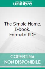 The Simple Home. E-book. Formato PDF ebook