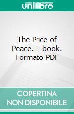 The Price of Peace. E-book. Formato PDF ebook