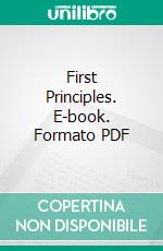 First Principles. E-book. Formato PDF ebook