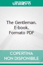 The Gentleman. E-book. Formato PDF ebook di George Henry Calvert