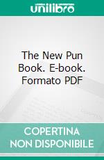 The New Pun Book. E-book. Formato PDF ebook di Thomas A. Brown