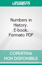 Numbers in History. E-book. Formato PDF ebook di Hans Delbrück