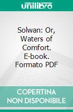 Solwan: Or, Waters of Comfort. E-book. Formato PDF ebook di Ibn Zafar