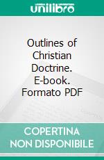 Outlines of Christian Doctrine. E-book. Formato PDF ebook di Handley Carr Glyn Moule