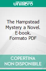 The Hampstead Mystery a Novel. E-book. Formato PDF ebook