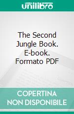 The Second Jungle Book. E-book. Formato PDF ebook