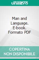 Man and Language. E-book. Formato PDF ebook