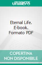 Eternal Life. E-book. Formato PDF ebook di Henry Drummond