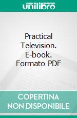 Practical Television. E-book. Formato PDF