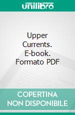 Upper Currents. E-book. Formato PDF