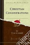 Christian Considerations. E-book. Formato PDF ebook