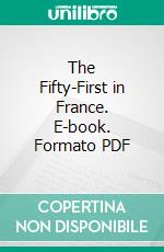 The Fifty-First in France. E-book. Formato PDF