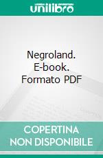 Negroland. E-book. Formato PDF ebook di Charles H. Jones