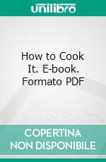 How to Cook It. E-book. Formato PDF ebook