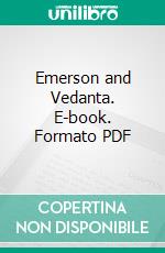 Emerson and Vedanta. E-book. Formato PDF ebook di Swami Paramananda