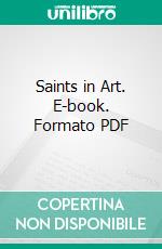 Saints in Art. E-book. Formato PDF ebook