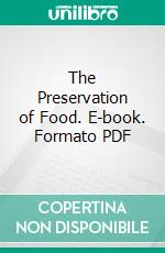 The Preservation of Food. E-book. Formato PDF ebook di Alice Ravenhill