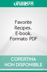 Favorite Recipes. E-book. Formato PDF ebook di Tuesday Club House Association