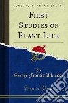 First Studies of Plant Life. E-book. Formato PDF ebook