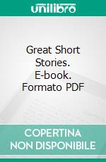 Great Short Stories. E-book. Formato PDF ebook di William Patten