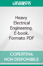 Heavy Electrical Engineering. E-book. Formato PDF ebook