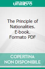 The Principle of Nationalities. E-book. Formato PDF ebook di Israel Zangwill