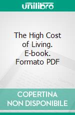 The High Cost of Living. E-book. Formato PDF ebook