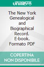 The New York Genealogical and Biographical Record. E-book. Formato PDF ebook di Richard Henry Greene