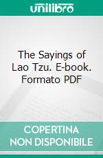 The Sayings of Lao Tzu. E-book. Formato PDF ebook di Lionel Giles