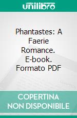 Phantastes: A Faerie Romance. E-book. Formato PDF ebook