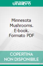 Minnesota Mushrooms. E-book. Formato PDF