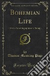 Bohemian Life: Or the Autobiography of a Tramp. E-book. Formato PDF ebook