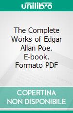 The Complete Works of Edgar Allan Poe. E-book. Formato PDF ebook di Edgar Allan Poe