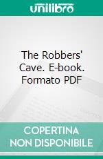 The Robbers' Cave. E-book. Formato PDF ebook