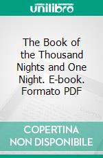 The Book of the Thousand Nights and One Night. E-book. Formato PDF