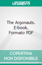 The Argonauts. E-book. Formato PDF ebook di Aleister Crowley