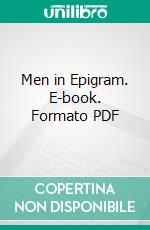 Men in Epigram. E-book. Formato PDF ebook