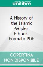 A History of the Islamic Peoples. E-book. Formato PDF ebook di Gustav Weil