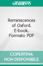 Reminiscences of Oxford. E-book. Formato PDF ebook