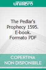 The Pedlar's Prophecy 1595. E-book. Formato PDF ebook