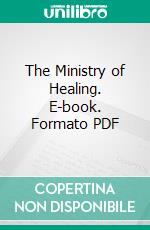 The Ministry of Healing. E-book. Formato PDF