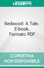 Redwood: A Tale. E-book. Formato PDF ebook di Catharine Maria Sedgwick