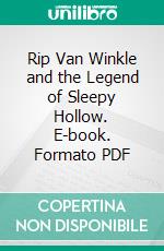 Rip Van Winkle and the Legend of Sleepy Hollow. E-book. Formato PDF ebook