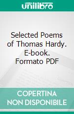 Selected Poems of Thomas Hardy. E-book. Formato PDF ebook di Thomas Hardy