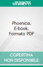 Phoenicia. E-book. Formato PDF ebook di George Rawlinson