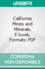 California Mines and Minerals. E-book. Formato PDF