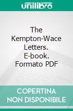 The Kempton-Wace Letters. E-book. Formato PDF ebook